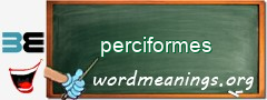 WordMeaning blackboard for perciformes